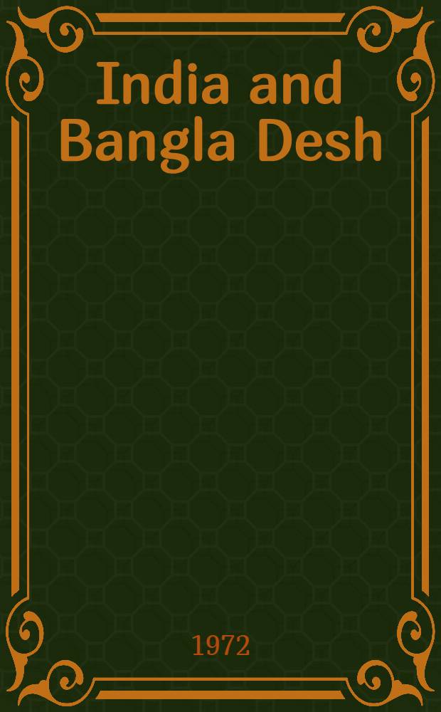 India and Bangla Desh : Selected speeches and statements, March to December 1971