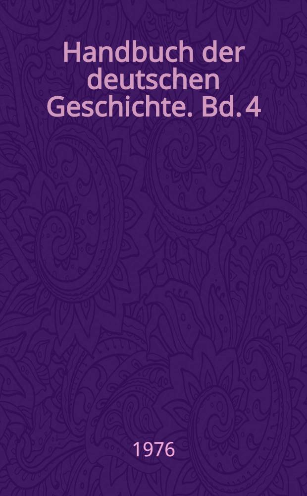 Handbuch der deutschen Geschichte. Bd. 4 : Investiturstreit und fr&uuml;he Stauferzeit