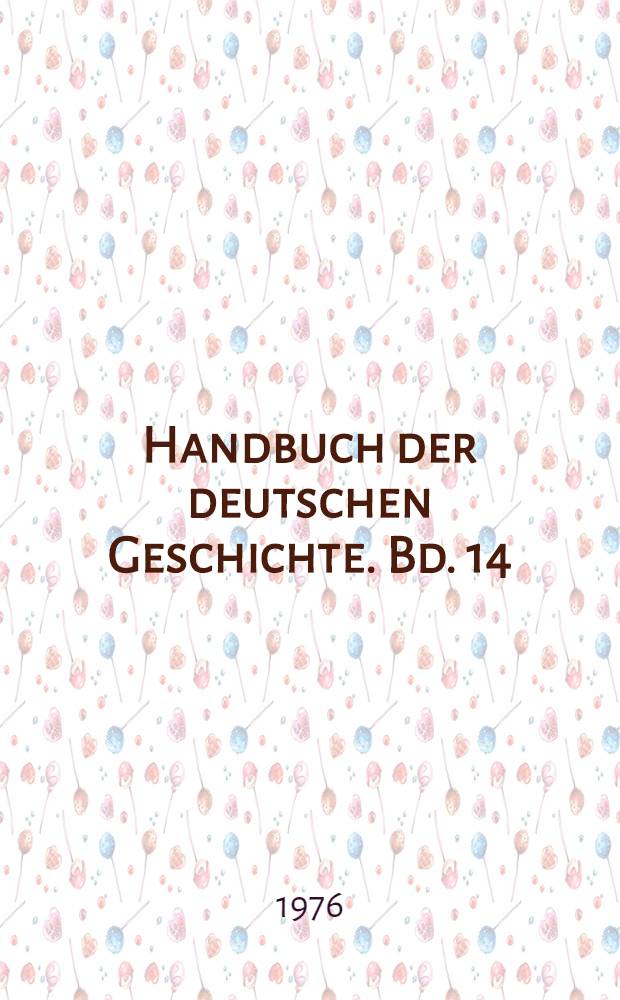 Handbuch der deutschen Geschichte. Bd. 14 : Von der Französischen Revolution bis zum Wiener Kongreß