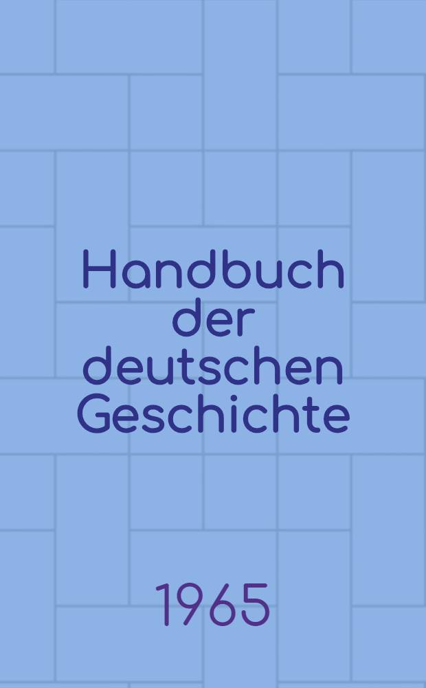 Handbuch der deutschen Geschichte