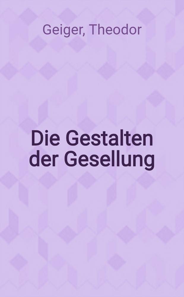 Die Gestalten der Gesellung