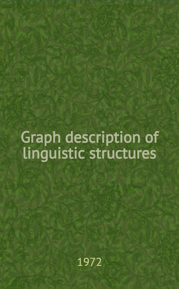 Graph description of linguistic structures : A linguistic approach to the theory of graphs