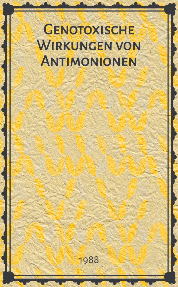 Genotoxische Wirkungen von Antimonionen