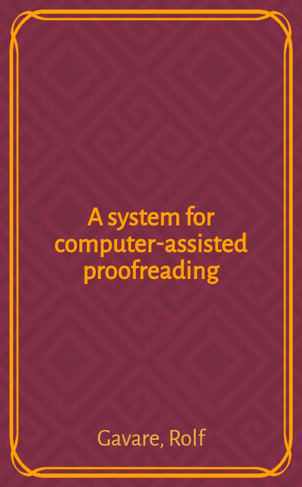 A system for computer-assisted proofreading : Automatic detection of orthographic errors in typ. text
