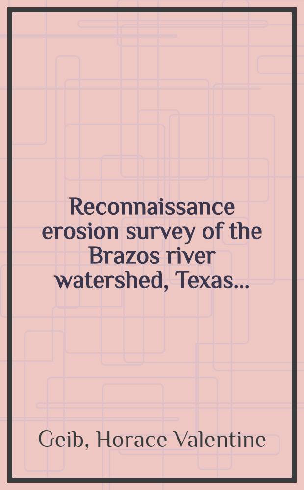 ... Reconnaissance erosion survey of the Brazos river watershed, Texas ...