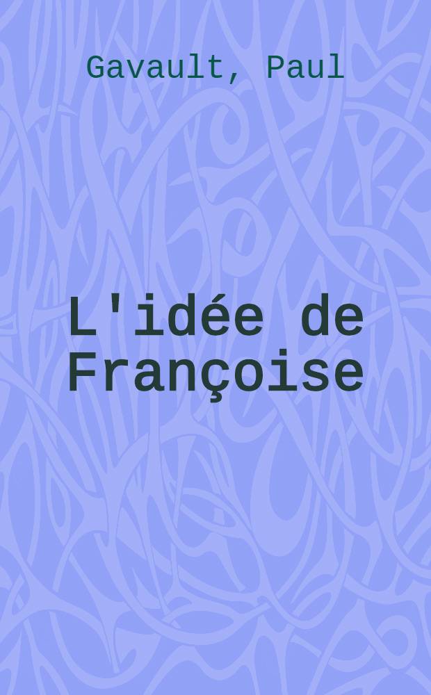 L'idée de Françoise