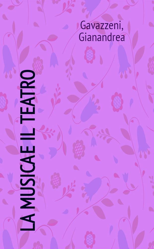 La musica e il teatro