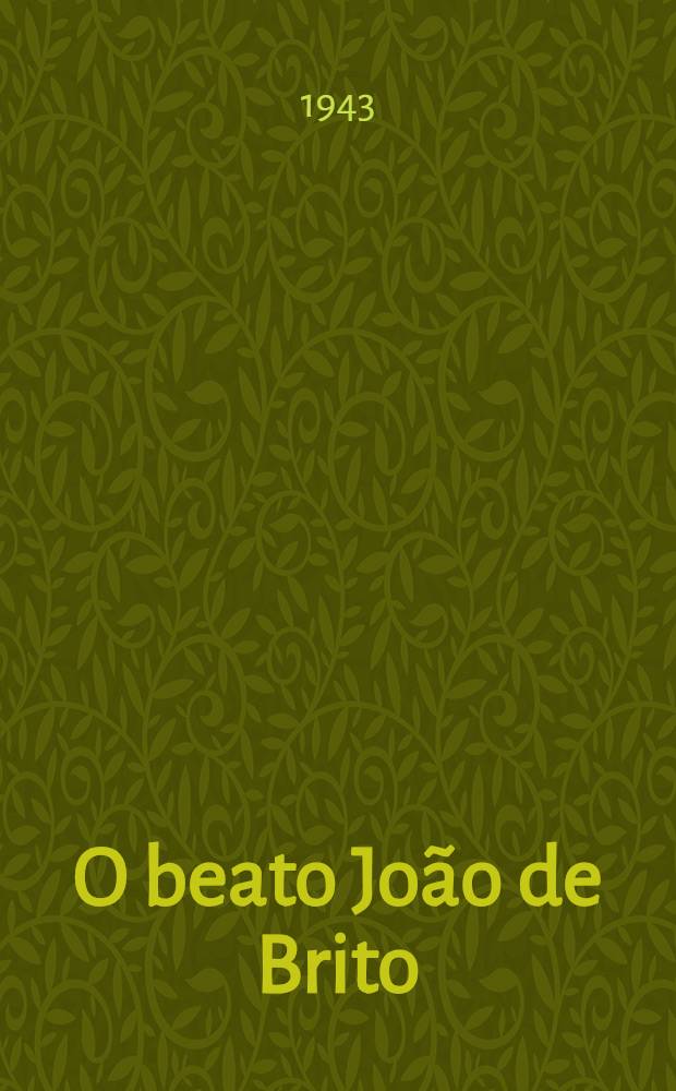 O beato João de Brito : [Estudo biográfico]. 3