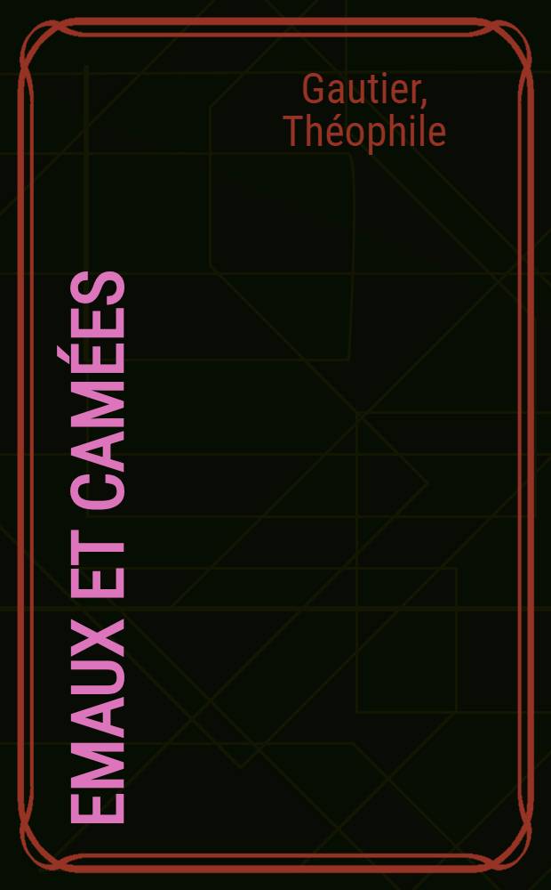 ... Emaux et cam&eacute;es