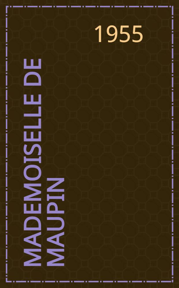 Mademoiselle de Maupin : Texte compl. (1835)