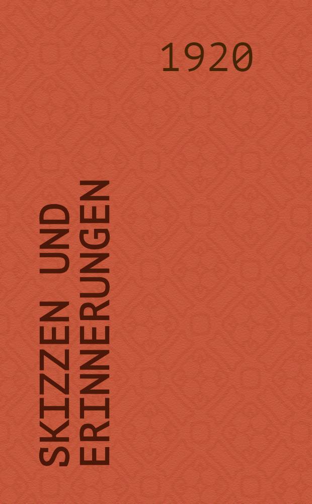 Skizzen und Erinnerungen
