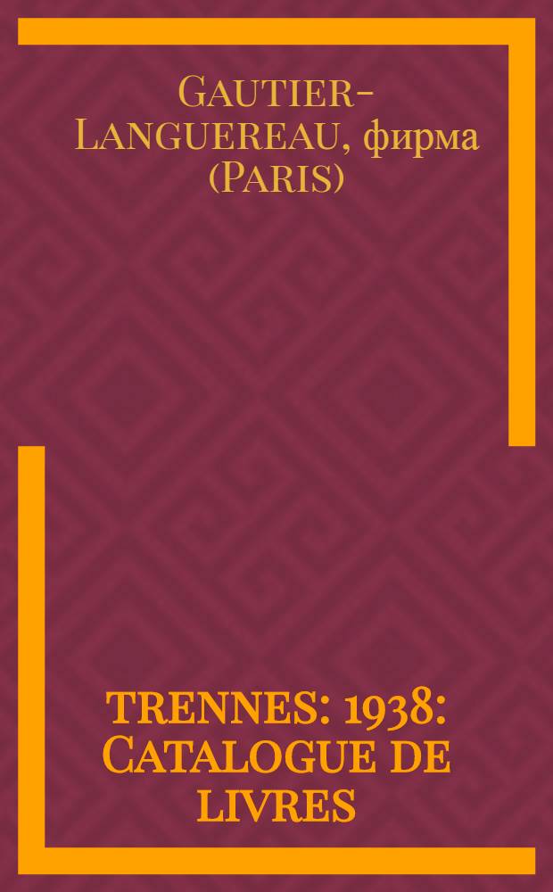 Étrennes : 1938 : Catalogue de livres