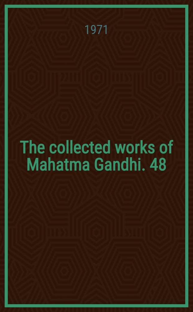 The collected works of Mahatma Gandhi. 48 : September 1931 - January 1932