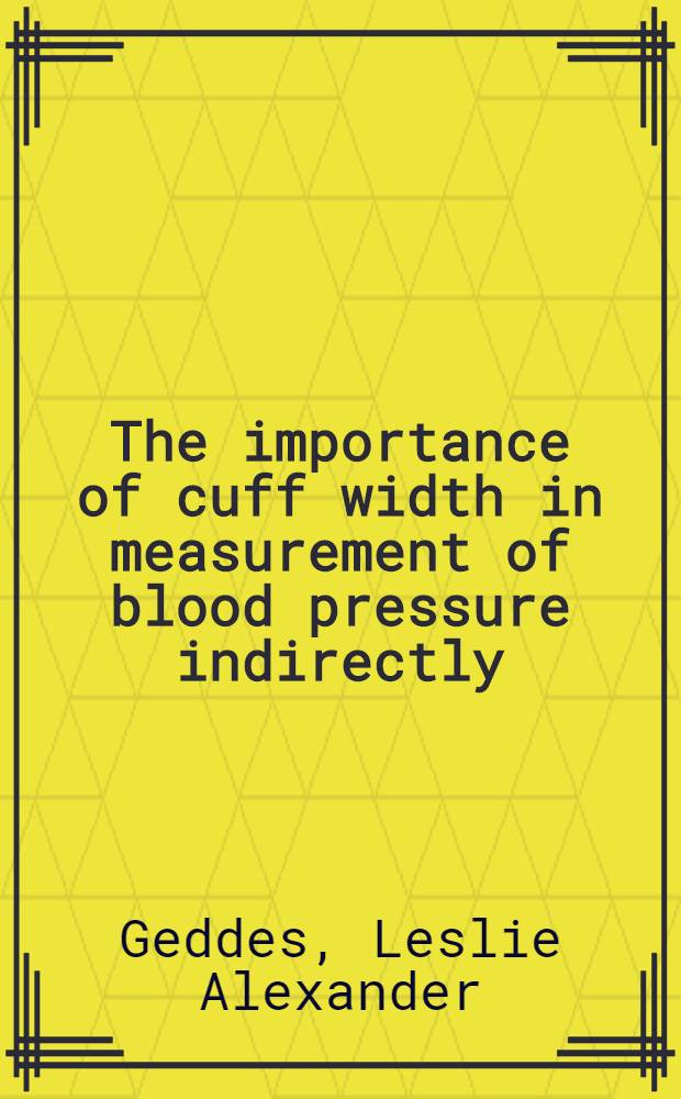 The importance of cuff width in measurement of blood pressure indirectly