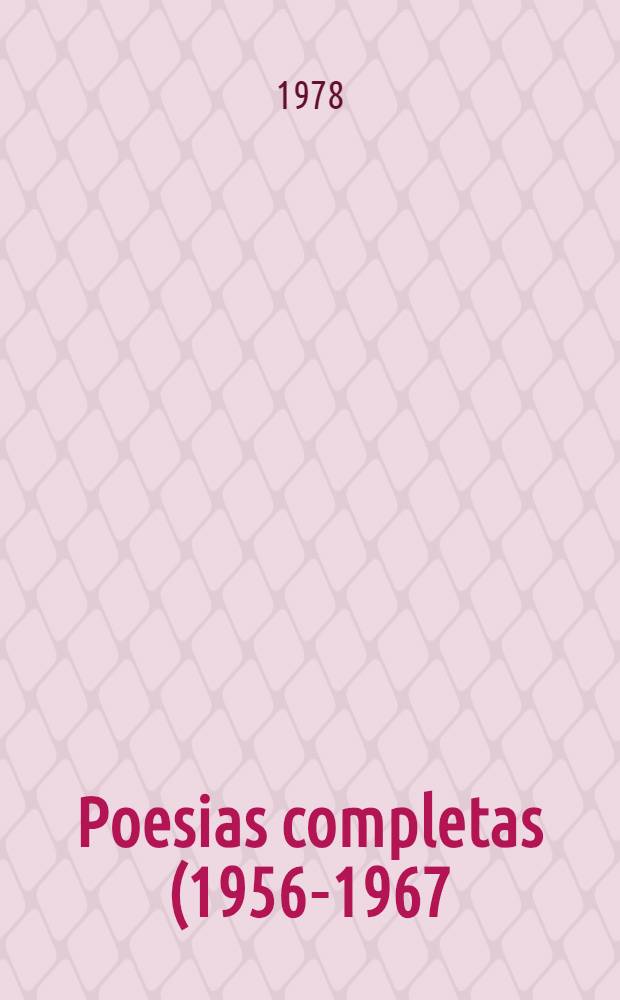 Poesias completas (1956-1967)
