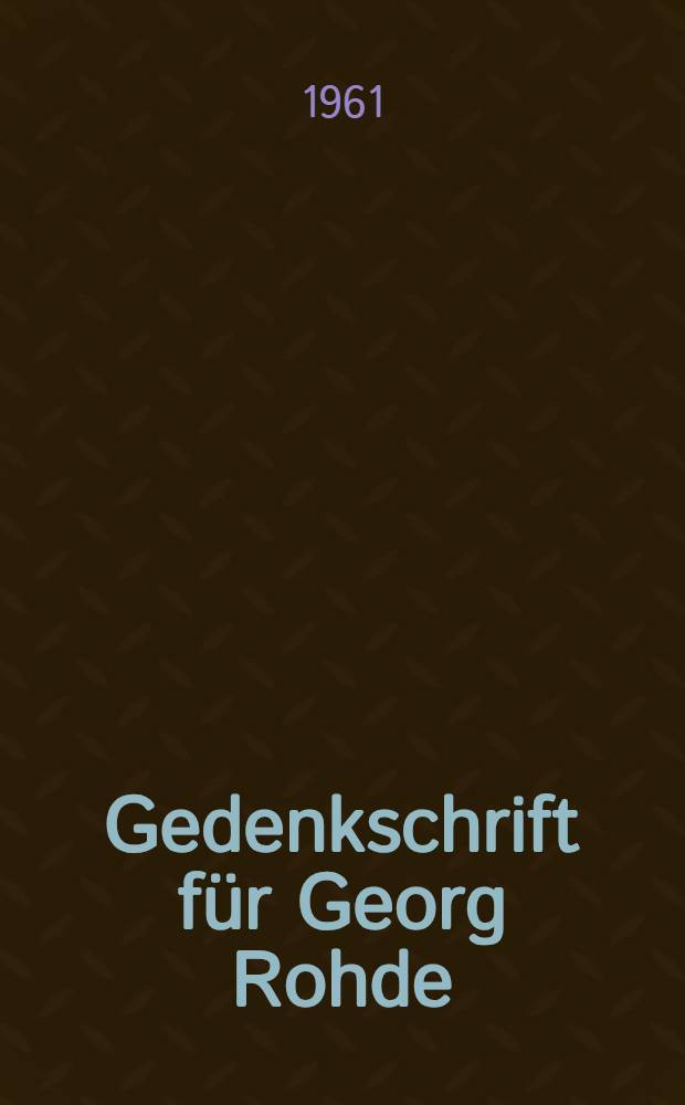Gedenkschrift für Georg Rohde