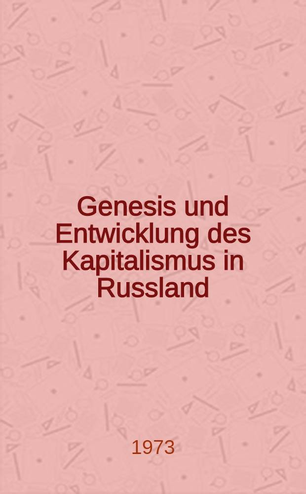 Genesis und Entwicklung des Kapitalismus in Russland : Studien und Beiträge