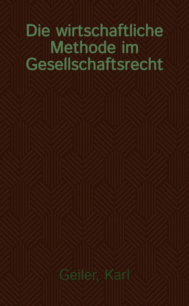 Die wirtschaftliche Methode im Gesellschaftsrecht