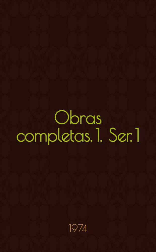 Obras completas. 1. Ser. 1 : Creación estética