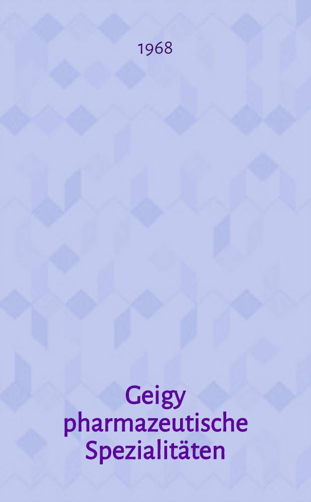 Geigy pharmazeutische Spezialit&auml;ten