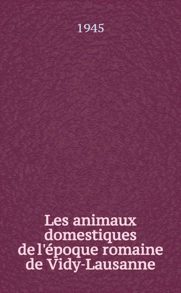 Les animaux domestiques de l'époque romaine de Vidy-Lausanne