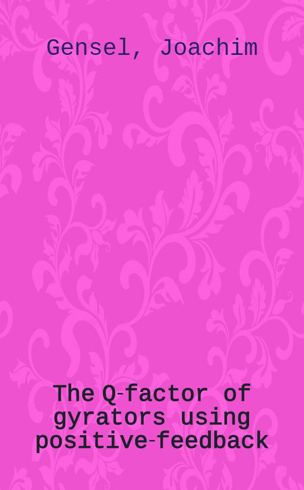The Q-factor of gyrators using positive-feedback
