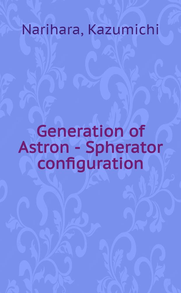Generation of Astron - Spherator configuration