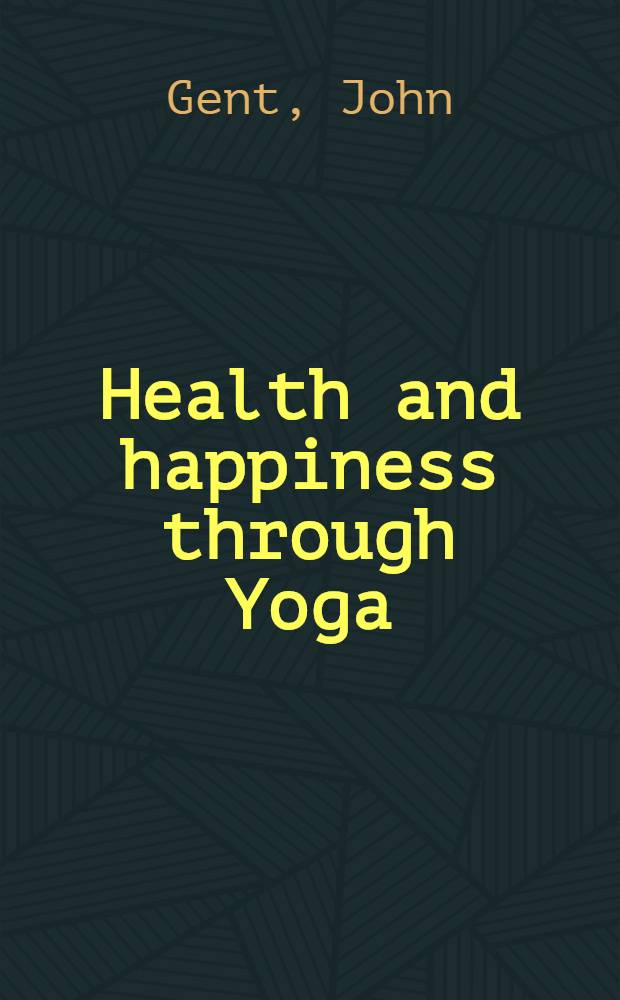 Health and happiness through Yoga