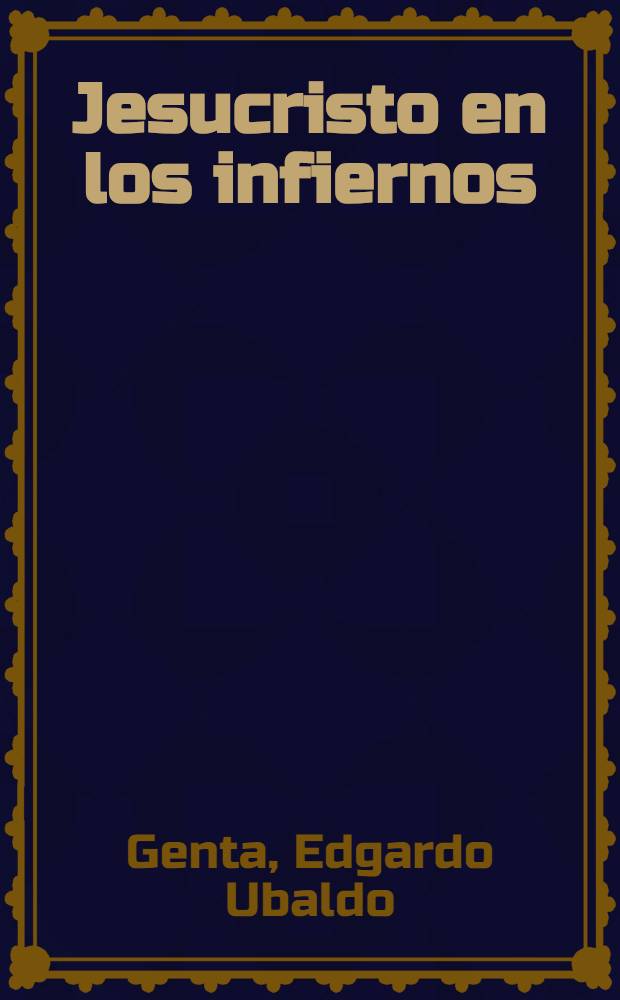 Jesucristo en los infiernos : Poema dramático