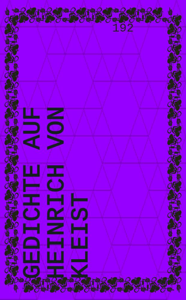 Gedichte auf Heinrich von Kleist : Eine Auswahl