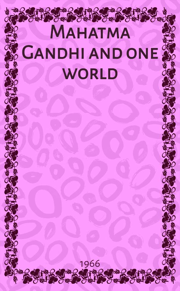 Mahatma Gandhi and one world