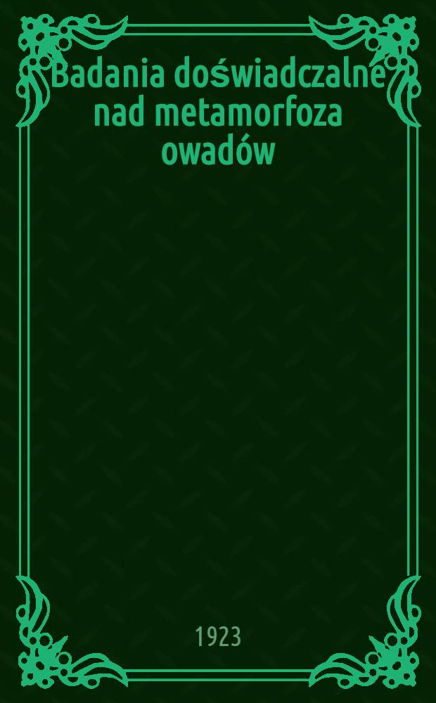 Badania doświadczalne nad metamorfoza owadów