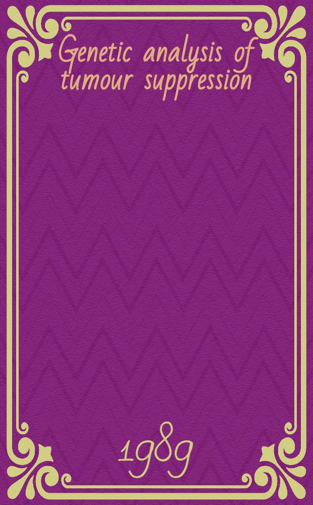 Genetic analysis of tumour suppression