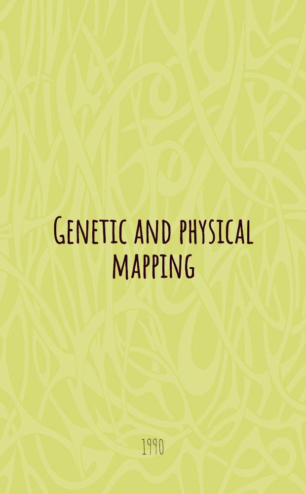 Genetic and physical mapping