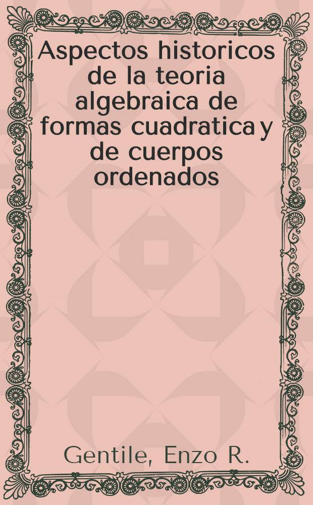 Aspectos historicos de la teoria algebraica de formas cuadratica y de cuerpos ordenados
