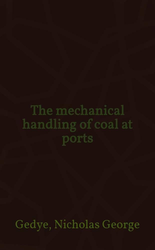 ... The mechanical handling of coal at ports