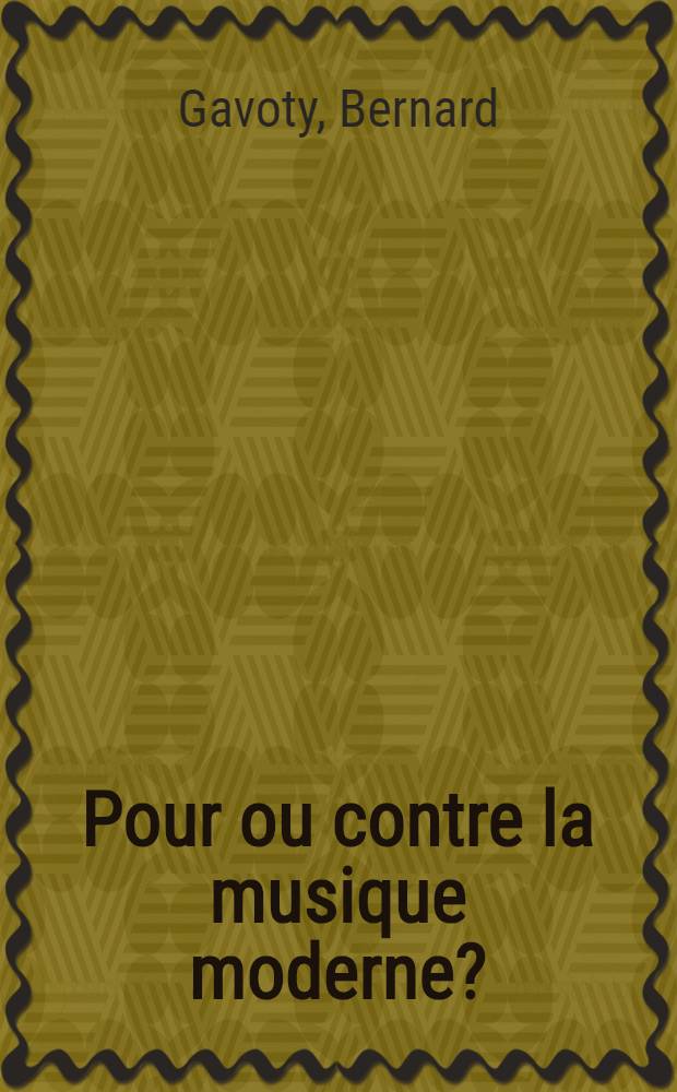 Pour ou contre la musique moderne?