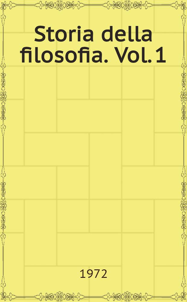 Storia della filosofia. Vol. 1 : Periodo antico e medioevale