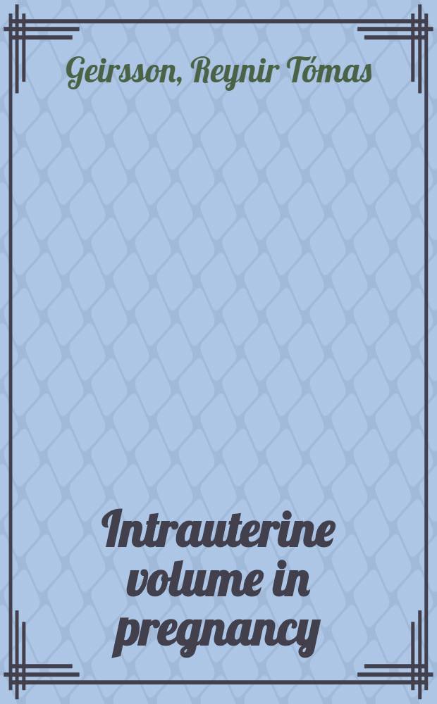 Intrauterine volume in pregnancy : Thesis ..