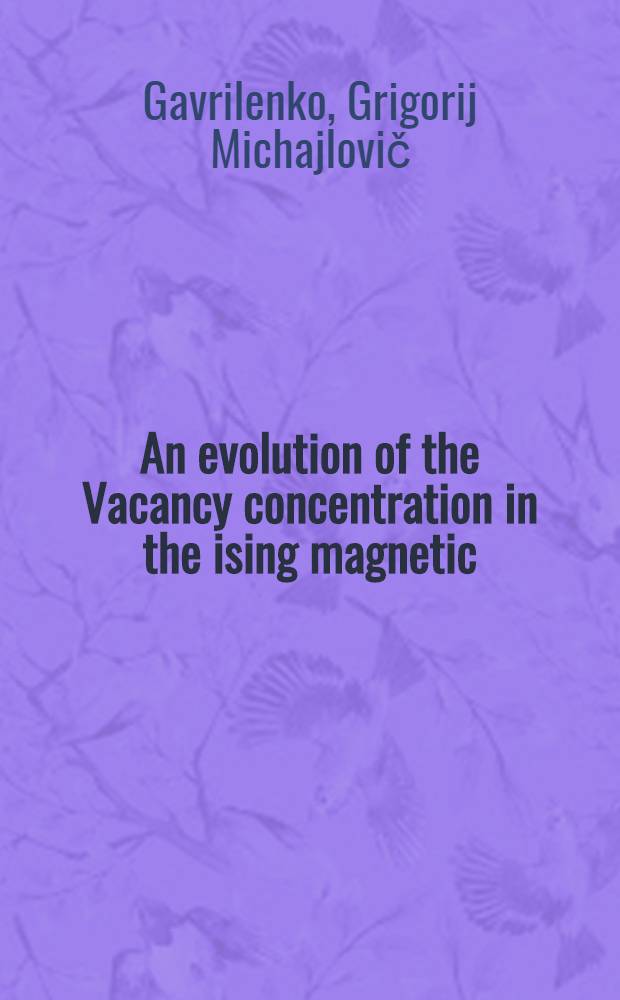 An evolution of the Vacancy concentration in the ising magnetic
