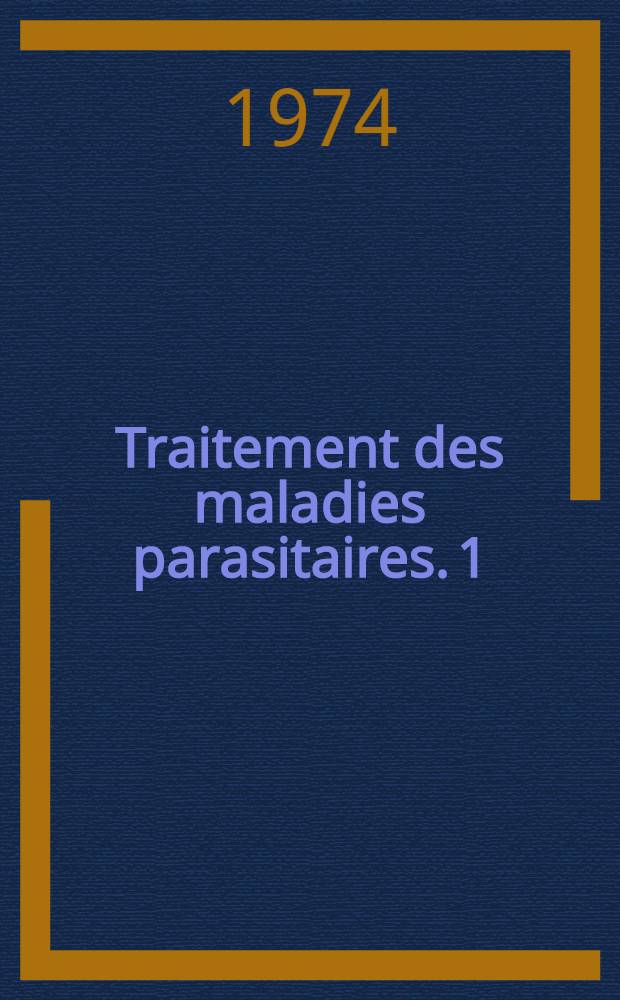 Traitement des maladies parasitaires. 1