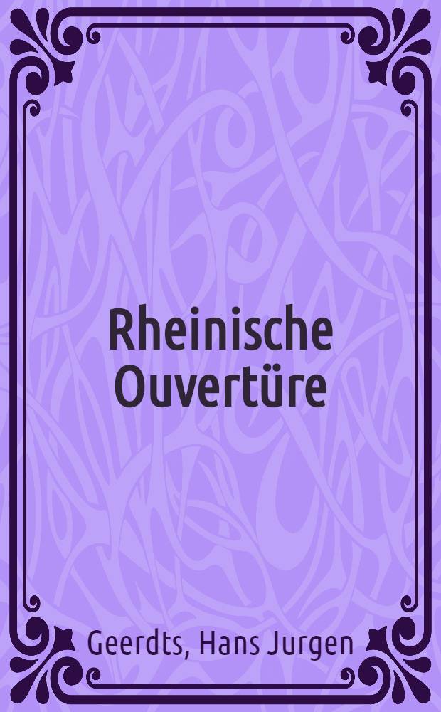 Rheinische Ouvertüre : Ein Georg-Forster-Roman