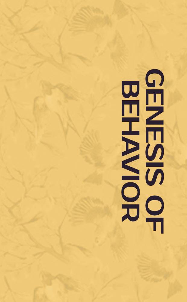 Genesis of behavior