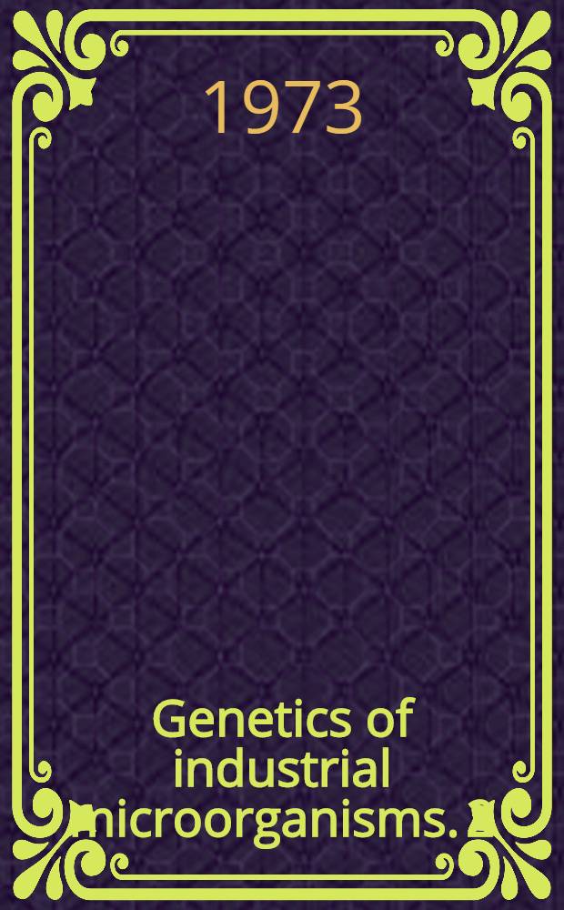 Genetics of industrial microorganisms. [2] : Actinomycetes and fungi
