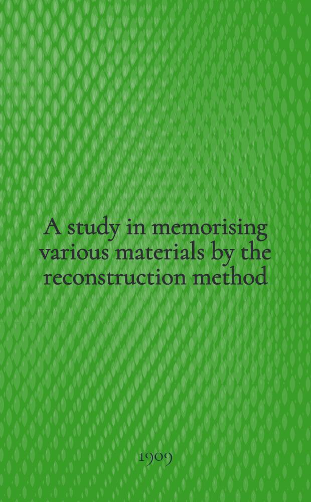 A study in memorising various materials by the reconstruction method