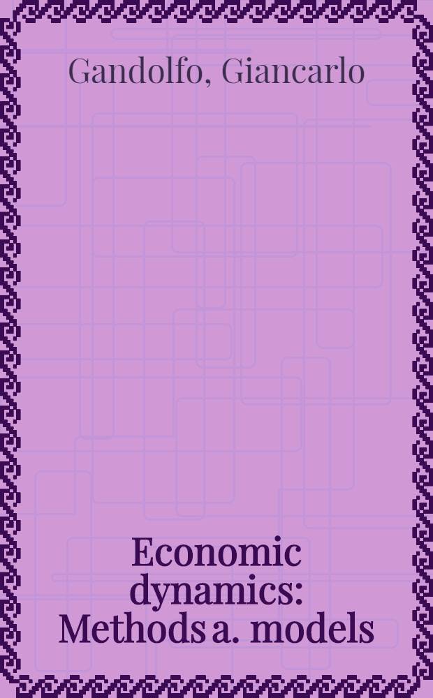 Economic dynamics : Methods a. models