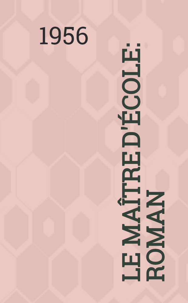Le maître d'école : Roman