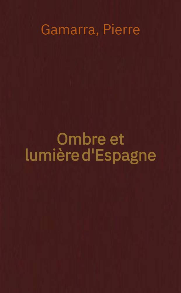 Ombre et lumière d'Espagne