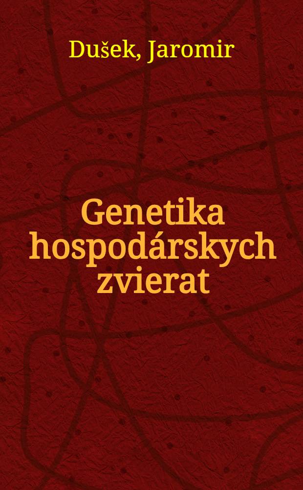 Genetika hospod&aacute;rskych zvierat
