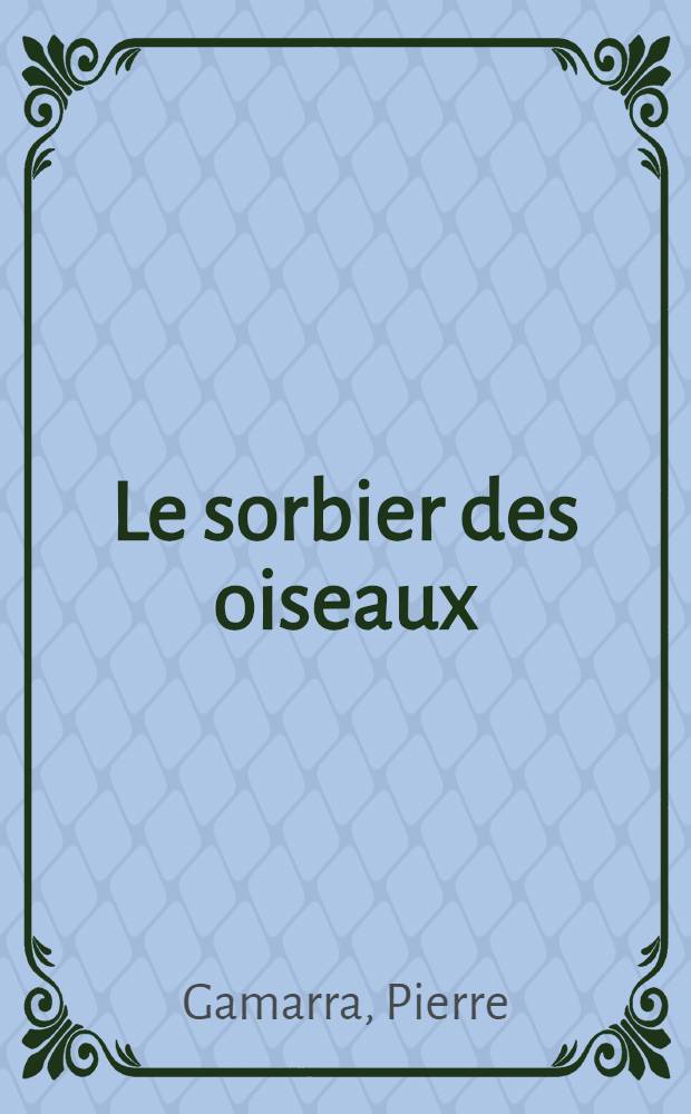 Le sorbier des oiseaux : Poésie